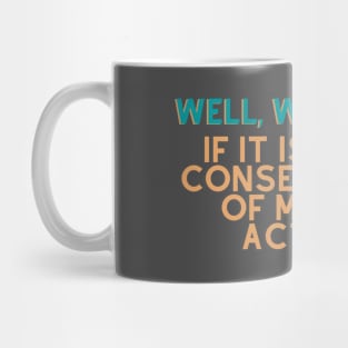 Well, well, well Mug